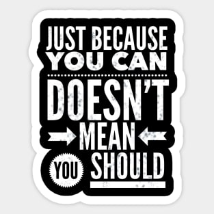 Funny Just Because You Can Sticker